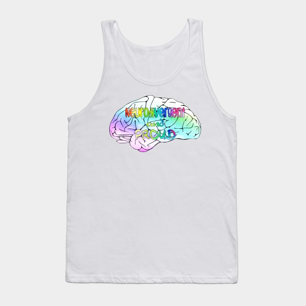 Neurodivergent and proud Tank Top by NatLeBrunDesigns